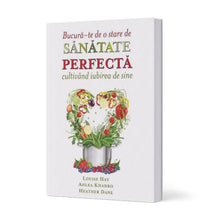 Bucura-te de o stare de sanatate perfecta cultivand iubirea de sine