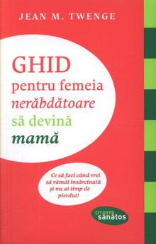 Ghid pentru femeia nerabdatoare sa devina mama, dr. Alain Horvilleur