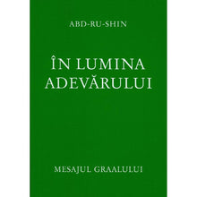 In lumina adevarului Vol 2- Mesajul Graalului
