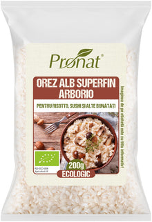 Orez alb super fin Arborio, pentru risotto, sushi si alte bunatati 200g Pronat