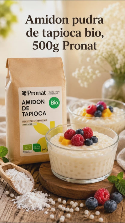 Amidon pudra de tapioca bio, 500g Pronat